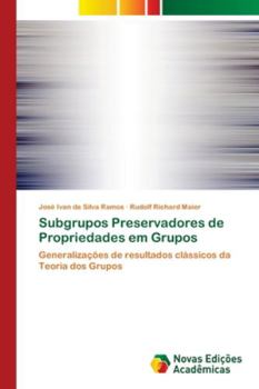 Subgrupos Preservadores de Propriedades em Grupos