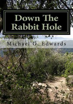 Paperback Down The Rabbit Hole: An Addict's Narrative to Parents for the Prevention of Substance Abuse Book