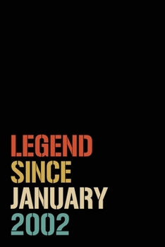 Legend Since January 2002: Birthday Gift For Who Born in January 2002| Blank Lined Notebook And Journal | 6x9 Inch 120 Pages White Paper