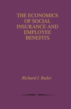 Paperback The Economics of Social Insurance and Employee Benefits Book