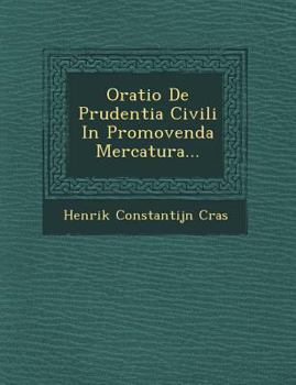 Paperback Oratio de Prudentia Civili in Promovenda Mercatura... [Latin] Book