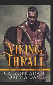 Viking Thrall - Book #1 of the Pillagers Of The North