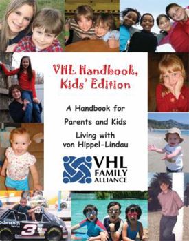 Paperback VHL Handbook Kids' Edition: A handbook for parents and kids living with von Hippel-Lindau Book