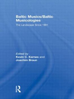 Paperback Baltic Musics/Baltic Musicologies: The Landscape Since 1991 Book