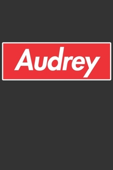 Audrey: Audrey Planner Calendar Notebook Journal, Personal Named Firstname Or Surname For Someone Called Audrey For Christmas Or Birthdays This Makes The Perfect Personolised Custom Name Gift For Audr