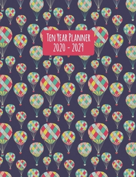 Paperback Ten Year Planner: 2020-2029 Monthly Calendar - Hot Air Balloons Book