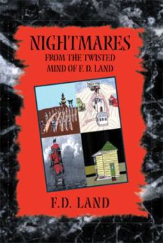 Paperback Nightmares Book VIII: From the Twisted Mind of F. D. Land Book