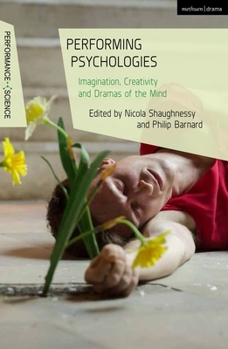 Paperback Performing Psychologies: Imagination, Creativity and Dramas of the Mind Book