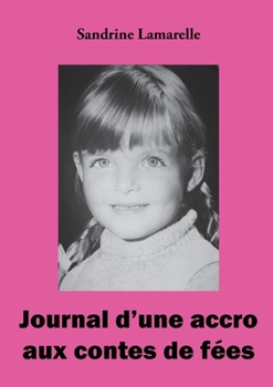 Paperback Journal d'une accro aux contes de fées [French] Book