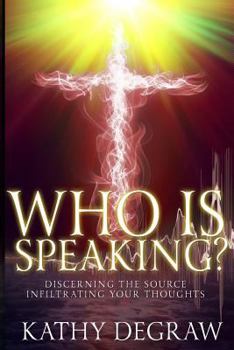 Paperback Who is Speaking?: Discerning the Source Infiltrating Your Thoughts Book