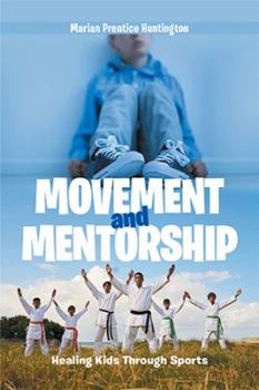 Paperback Movement and Mentorship: Healing Kids Through Sports Book