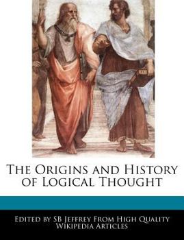 Paperback The Origins and History of Logical Thought Book