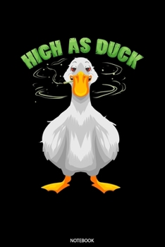 High As Duck: Liniertes Notizbuch A5 - Ente Kiffer Notizheft I Marijuana THC CBD Cannabis Joint Geschenk