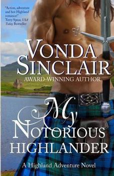 My Notorious Highlander - Book #5 of the Highland Adventure