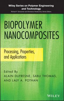 Hardcover Biopolymer Nanocomposites: Processing, Properties, and Applications Book