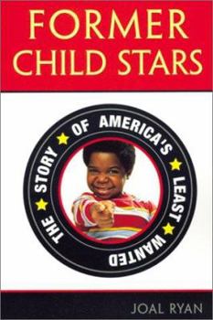 Paperback Former Child Star: The Story of America's Least Wanted Book