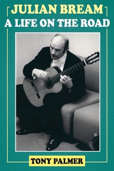 Paperback Julian Bream: A Life on the Road Book