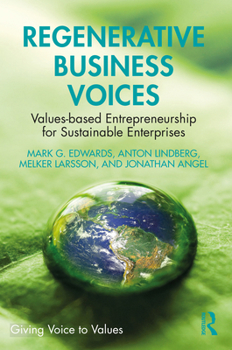 Paperback Regenerative Business Voices: Values-based Entrepreneurship for Sustainable Enterprises Book