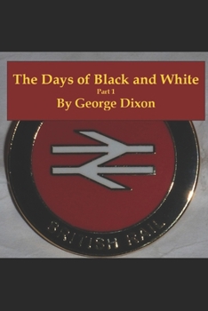 Paperback The Days Of Black And White: Part 1 Book