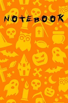 Paperback Notebook: 6 x 96 in - 110 Pages, Halloween Pumpkin Jack O'Lantern, bat, owl, sweet, tombstone, skull, cauldron orange background Book