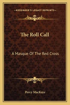 Paperback The Roll Call: A Masque Of The Red Cross Book