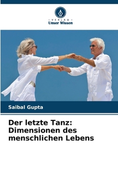 Paperback Der letzte Tanz: Dimensionen des menschlichen Lebens [German] Book
