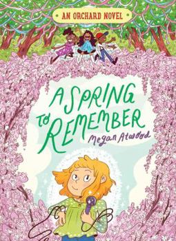 A Spring to Remember - Book #4 of the An Orchard Novel