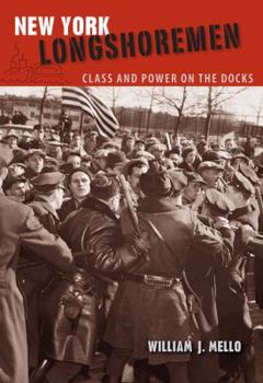 New York Longshoremen: Class and Power on the Docks - Book  of the Working in the Americas