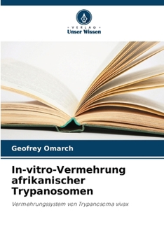 Paperback In-vitro-Vermehrung afrikanischer Trypanosomen [German] Book
