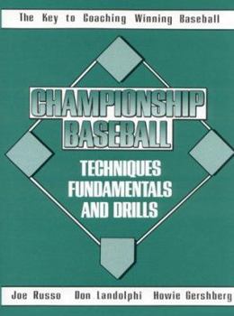 Hardcover Championship Baseball: Techniques, Fundamentals, and Drills Book