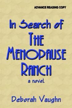 Paperback In Search of ... the Menopause Ranch Book