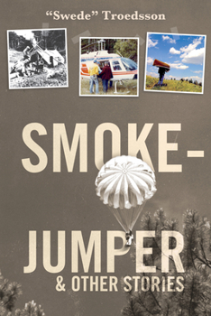 Paperback Smokejumper: And Other Stories Book