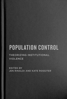 Hardcover Population Control: Theorizing Institutional Violence Book
