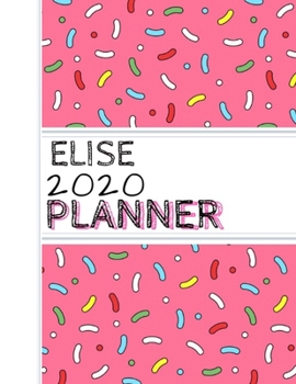 Paperback Elise: : 2020 Personalized Planner: One page per week: Pink sprinkle design Book