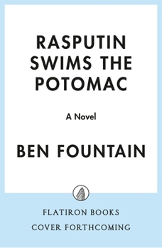 Hardcover Rasputin Swims the Potomac Book