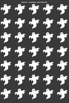 Ghost Journal Notebook: 6" X 9"  Daily Journal Notebook | 120 Blank Lined Pages
