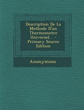 Paperback Description de La Methode D'Un Thermometre Universel... - Primary Source Edition [French] Book