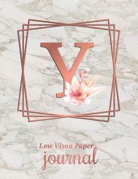 Low Vision Paper Journal: Initial Monogram Letter Y Notebook Journal with Thick Bold Lines on White Paper for Low Vision, 8.5x11 Size, 110 Pages, Perfect for Visually Impaired, Students, and Seniors