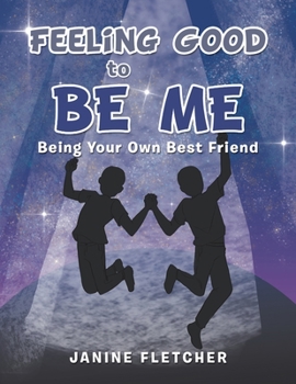 Paperback Feeling Good to Be Me: Being Your Own Best Friend Book