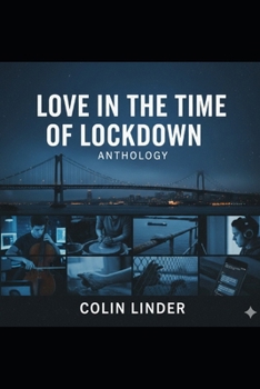 Love in the Time of Covid: An Anthology