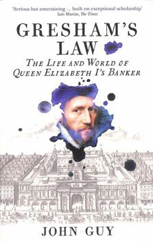 Paperback Gresham's Law: The Life and World of Queen Elizabeth I's Banker Book