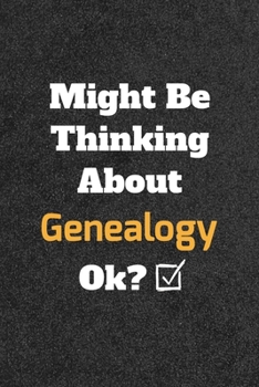 Might Be Thinking about Casino Genealogy Ok? Funny /Lined Notebook/Journal Great Office School Writing Note Taking : Lined Notebook/ Journal 120 Pages , Soft Cover , Matte Finish