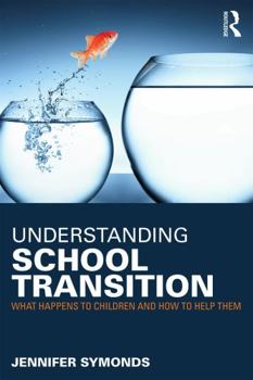 Paperback Understanding School Transition: What happens to children and how to help them Book