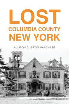 Paperback Lost Columbia County, New York Book