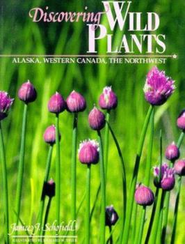 Paperback Discovering Wild Plants: Alaska, Western Canada, T Book