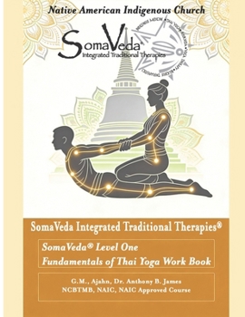 Paperback SomaVeda(R) Level One: Fundamentals of Thai Yoga Work Book