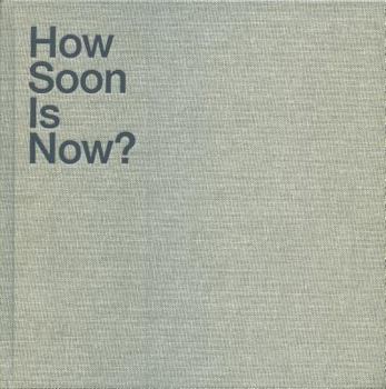 Hardcover How Soon Is Now? Book