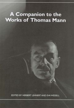 Paperback A Companion to the Works of Thomas Mann Book