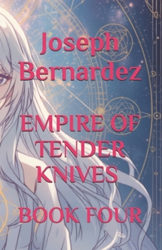 EMPIRE OF TENDER KNIVES ?????????: BOOK FOUR