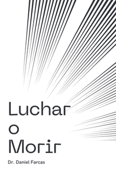 Paperback Luchar o Morir [Spanish] Book